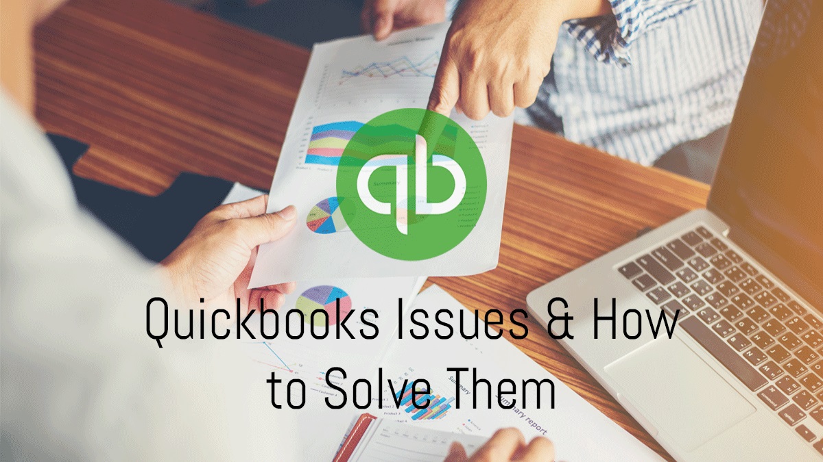 Quickbooks Issues and How to Solve Them